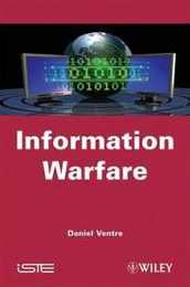 Information Warfare (Wiley-ISTE Series)