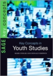 Key Concepts in Youth Studies (SAGE Key Concepts series)