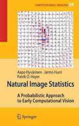 Natural Image Statistics (Computational Imaging and Vision 39)