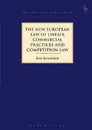 The New European Law of Unfair Commercial Practices and Competition Law