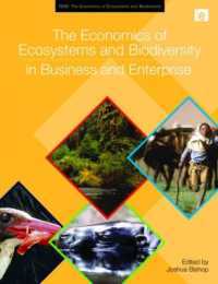 The Economics of Ecosystems and Biodiversity in Business and Enterprise (TEEB - The Economics of Ecosystems and Biodiversity)