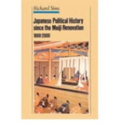 Japanese Political History Since the Meiji Renovation 1868-2000