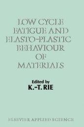 Low Cycle Fatigue and Elasto-Plastic Behaviour of Materials: Volume 2