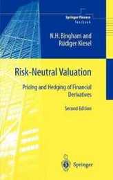 Risk-Neutral Valuation: Pricing and Hedging of Financial Derivatives (Springer Finance)