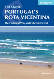 Cicerone Trekking Portugal's Rota Vicentina: The Historical Way and Fishermen's Trail (Cicerone Trekking Guides)