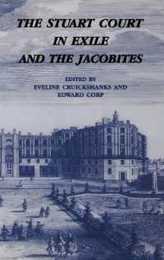The Stuart Court in Exile and the Jacobites