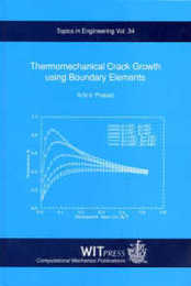 Thermomechanical Crack Growth Using Boundary Elements (Topics in Engineering V. 34)