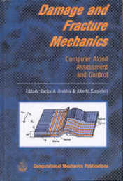 Damage and Fracture Mechanics: Computer Aided Assessment and Control (Structures & Materials S.)