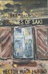 Collected Short Stories of Saki (Wordsworth Classics)