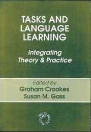 Tasks and Language Learning: Integrating Theory and Practice (Multilingual Matters)