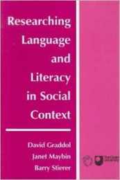 Researching Language and Literacy in Social Context: A Reader (Open University Books)