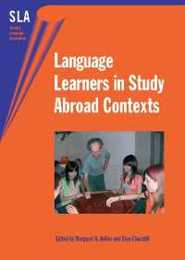 Language Learners in Study Abroad Contexts (Second Language Acquisition 15)