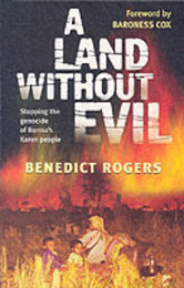 A Land Without Evil: Stopping the Genocide of Burma's Karen People