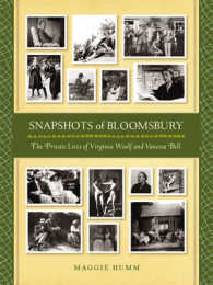 Snapshots of Bloomsbury: The Private Lives of Virginia Woolf and Vanessa Bell