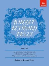 Baroque Keyboard Pieces Book IV (moderately difficult) (Baroque Keyboard Pieces (ABRSM))