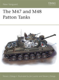 The M47 and M48 Patton Tanks (New Vanguard)