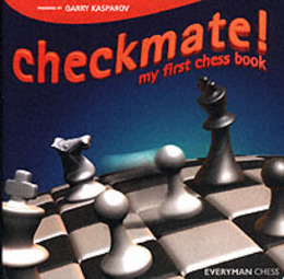 Checkmate: My First Chess Book (Everyman Chess)