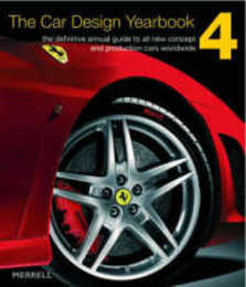 The Car Design Yearbook 4: The Definitive Annual Guide to All New Concept and Production Cars Worldwide