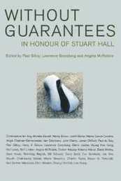 Without Guarantees: In Honor of Stuart Hall