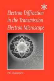 Electron Diffraction in the Transmission Electron Microscope (Microscopy Handbooks)