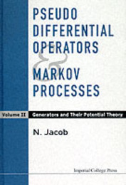 Pseudo Differential Operators & Markov Processes: Generators and Their Potential Theory (2)