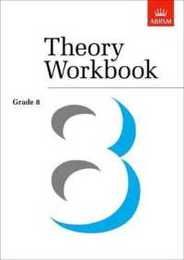 Theory Workbook Grade 8 (Theory workbooks (ABRSM))