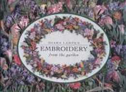 Diana Lampe's Embroidery from the Garden (Milner Craft Series)