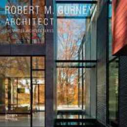 Robert M. Gurney: Architect (The Master Architect)