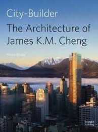City-Builder: The Architecture of James K. M. Cheng