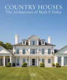 Country Houses: The Architecture of Mark P. Finlay