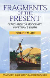 Fragments of the Present: Searching for modernity in Vietnam's South