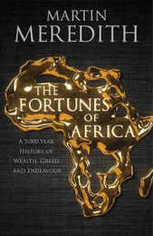 The fortunes of Africa: A 5000 year history of wealth greed and endeavour