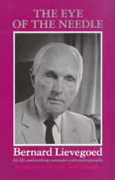 The Eye of the Needle: His Life and Working Encounter with Anthroposophy (Social Ecology S.)