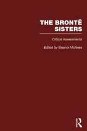The Bronte Sisters: Critical Assessments (The Helm Information Critical Assessments of Writers in English)