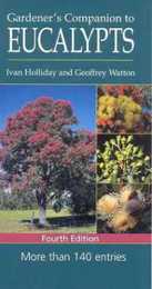 Gardener's Companion To Eucalypts: More than 140 species