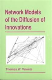 Network Models of the Diffusion of Innovations (Quantitative Methods in Communication Subseries)