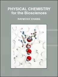 Physical Chemistry for the Biosciences