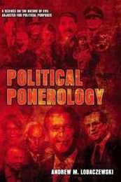 Political Ponerology: A Science on the Nature of Evil Adjusted for Political Purposes