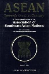 Asean Towards the 21st Century: A Thirty-Year Review of the Association of Southeast Asian Nations