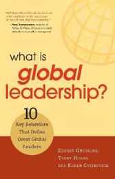 What Is Global Leadership?: 10 Key Behaviors That Define Great Global Leaders