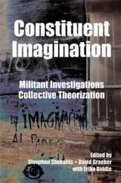 Constituent Imagination: Militant Investigation // Collective Theorization