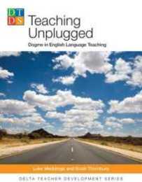 DELTA Teacher Development Series Teaching Unplugged