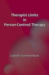 Therapist Limits in Person-centred Practice (Therapist Limits in Person-Centred Therapy)