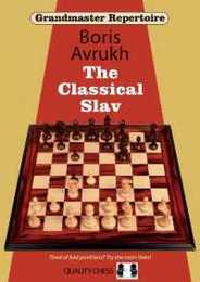 The Classical Slav (Grandmaster Repertoire 17)