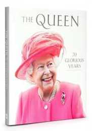 The Queen: 70 Glorious Years: The Official Platinum Jubilee Souvenir