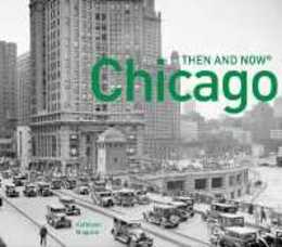 Chicago Then and NowR: Compact Edition