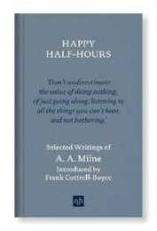 Happy Half-Hours: Selected Writings