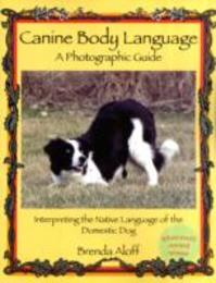 Canine Body Language: A Photographic Guide