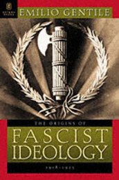 The Origins of Fascist Ideology: 1918-1925