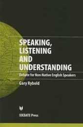 Speaking Listening And Understanding: Debate for Non-native English Speakers